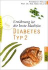 Buchcover Ernährung ist die beste Medizin: Diabetes Typ 2