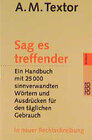 Buchcover Sag es treffender / Auf Deutsch