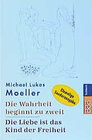 Buchcover Die Wahrheit beginnt zu zweit / Die Liebe ist das Kind der Freiheit