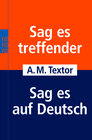 Buchcover Sag es treffender / Sag es auf Deutsch