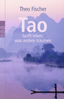 Buchcover Tao heißt leben, was andere träumen