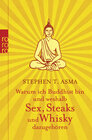 Buchcover Warum ich Buddhist bin und weshalb Sex, Steaks und Whisky dazugehören