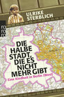 Buchcover Die halbe Stadt, die es nicht mehr gibt