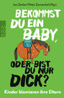 Buchcover Bekommst du ein Baby, oder bist du nur dick?