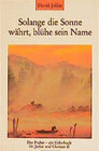 Buchcover Solange die Sonne währt, blühe sein Name