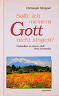 Buchcover Sollt' ich meinem Gott nicht singen?