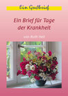 Buchcover Ein Brief für Tage der Krankheit