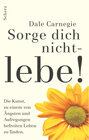 Buchcover Sorge dich nicht. Lebe!