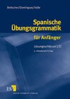 Buchcover Spanische Übungsgrammatik für Anfänger / Spanische Übungsgrammatik für Anfänger - Lösungsschlüssel I/II