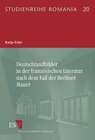 Buchcover Deutschlandbilder in der französischen Literatur nach dem Fall der Berliner Mauer