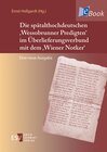 Buchcover Die spätalthochdeutschen 'Wessobrunner Predigten' im Überlieferungsverbund mit dem 'Wiener Notker'