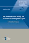 Buchcover Die Insolvenzanfechtung von Sozialversicherungsbeiträgen im Spannungsfeld zwischen öffentlichem und Privatrecht