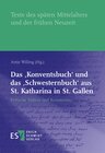 Buchcover Das ‚Konventsbuch‘ und das ‚Schwesternbuch‘ aus St. Katharina in St. Gallen