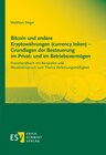 Buchcover Bitcoin und andere Kryptowährungen (currency token) - Grundlagen der Besteuerung im Privat- und im Betriebsvermögen