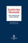 Buchcover Inseln der Vernunft – Liber Amicorum für Jochen Schneider