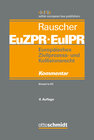 Buchcover Europäisches Zivilprozess- und Kollisionsrecht EuZPR/EuIPR / Europäisches... / Europäisches Zivilprozess- und Kollisions