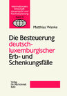 Buchcover Die Besteuerung deutsch-luxemburgischer Erb- und Schenkungsfälle