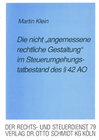 Buchcover Die "nicht angemessene rechtliche Gestaltung" im Steuerumgehungstatbestand des § 42 AO