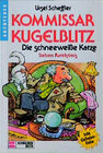 Buchcover Kommissar Kugelblitz. Grossdruck / Die schneeweisse Katze
