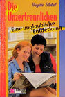 Buchcover Die Unzertrennlichen / Eine unglaubliche Entdeckung