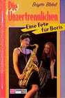 Buchcover Die Unzertrennlichen / Eine Fete für Boris