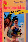 Buchcover Die Unzertrennlichen / Ab in die Ferien