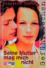 Buchcover Gefühlssachen / Seine Mutter mag mich nicht