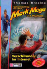 Buchcover Geheimauftrag für dich, Mark Mega und Phantom / Verschwunden im Internet