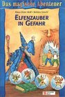 Buchcover Das magische Abenteuer / Elfenzauber in Gefahr