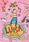 Buchcover Luisa - Ich kann Kuchen in Krümel verwandeln!