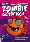 Buchcover Mein dicker fetter Zombie-Goldfisch, Band 07