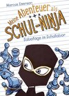 Buchcover Meine Abenteuer als Schul-Ninja, Band 04