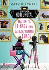 Buchcover Mein Leben im Hotel Royal - Reality-TV, It-Bags und das ganz normale Chaos