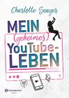 Buchcover Mein (geheimes) YouTube-Leben