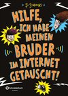 Buchcover Hilfe, ich habe meinen Bruder im Internet getauscht!