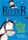 Buchcover Ritter werden leicht gemacht – Ein Pferd namens Dora