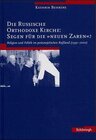 Buchcover Die Russische Orthodoxe Kirche: Segen für die "neuen Zaren"?