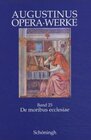 Buchcover De moribus ecclesiae Catholicae et de moribus Manichaeorum / Die Lebensführung der Katholischen Kirche und die Lebensfüh