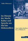 Buchcover Im Dienste der Macht: Kultur und Sprache am Hof der Hohenzollern