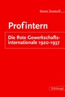 Buchcover Profintern: Die Rote Gewerkschaftsinternationale 1920-1937