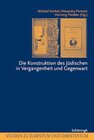 Buchcover Die Konstruktion des Jüdischen in Vergangenheit und Gegenwart