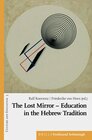 Buchcover The Lost Mirror – Education in the Hebrew Tradition