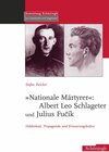 Buchcover "Nationale Märtyrer": Albert Leo Schlageter und Julius Fucík