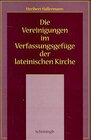 Buchcover Die Vereinigungen im Verfassungsgefüge der lateinischen Kirche