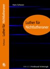 Buchcover Luther für Nichtlutheraner
