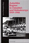 Buchcover Autoritäre Regime in Ostmittel- und Südosteuropa 1919-1944