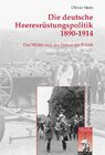 Buchcover Die deutsche Heeresrüstungspolitik 1890-1914