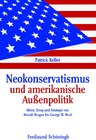 Buchcover Neokonservatismus und amerikanische Außenpolitik
