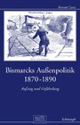 Buchcover Bismarcks Außenpolitik 1870 bis 1890