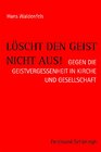 Buchcover Löscht den Geist nicht aus!